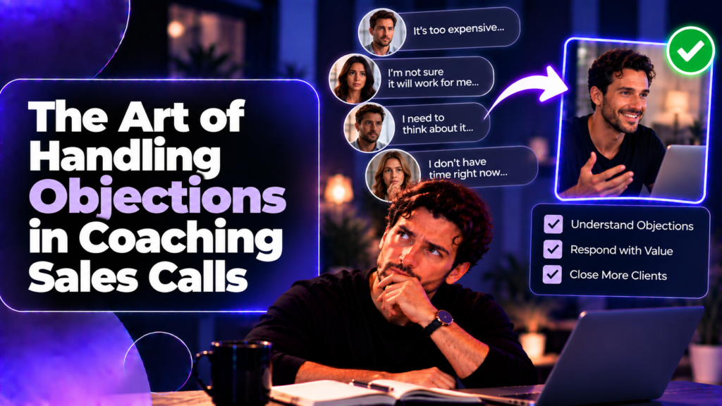 The Art of Handling Objections in Coaching Sales Calls